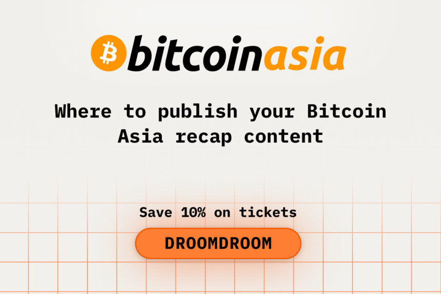 Where to Publish Your Bitcoin Asia Recap Content