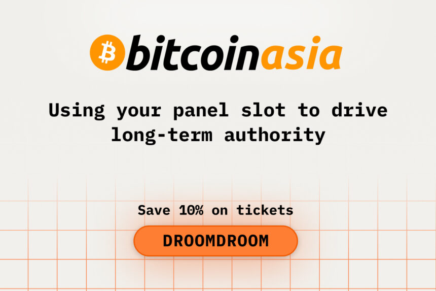 Using Your Panel Slot to Drive Long-Term Authority While at Bitcoin Asia