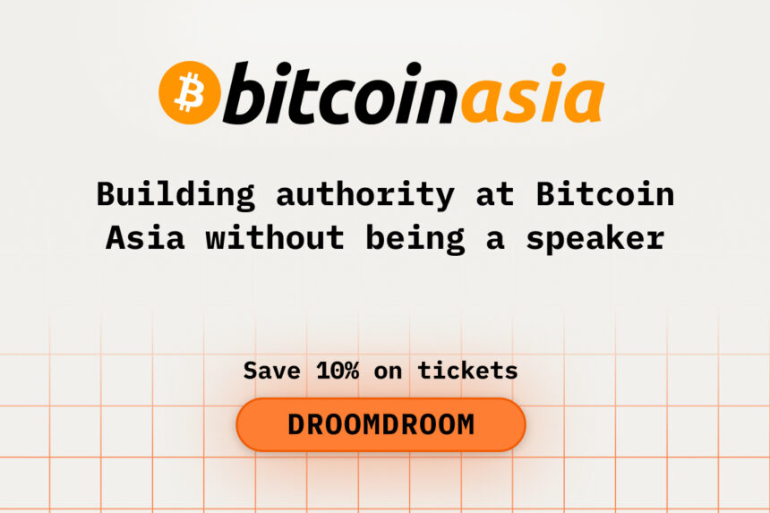 Building Authority at Bitcoin Asia Without Being a Speaker
