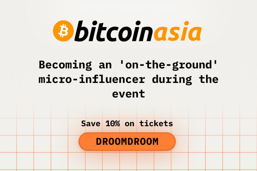 Becoming an “On-the-Ground” Micro-Influencer at Bitcoin Asia Conference