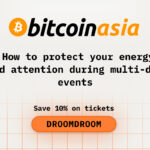 How to protect your energy and attention during multi-day events while attending Bitcoin Asia