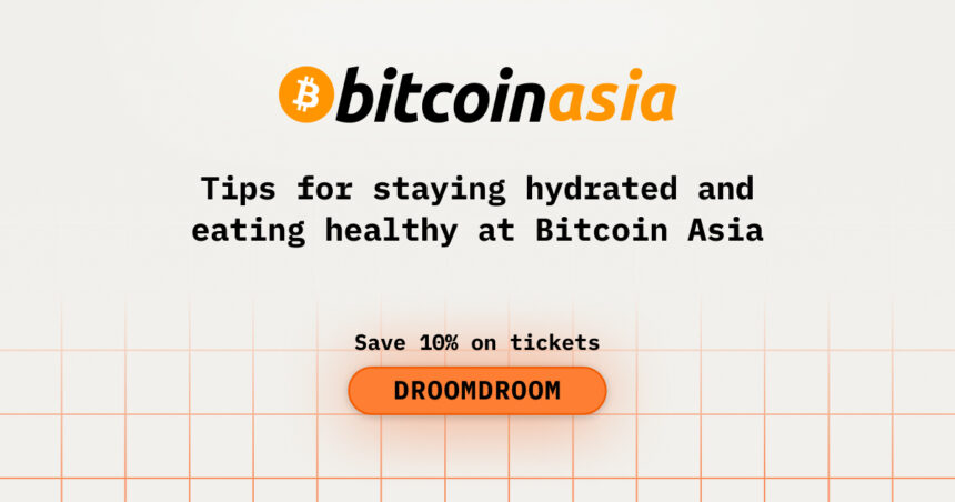 Tips for staying hydrated and eating healthy at Bitcoin Asia