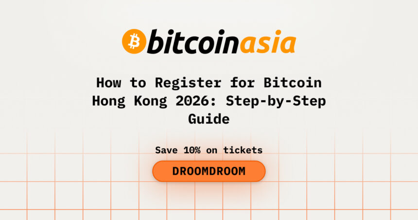 How to Register for Bitcoin Hong Kong 2026: Step-by-Step Guide